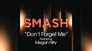 Don&#39;t Forget Me - SMASH Cast