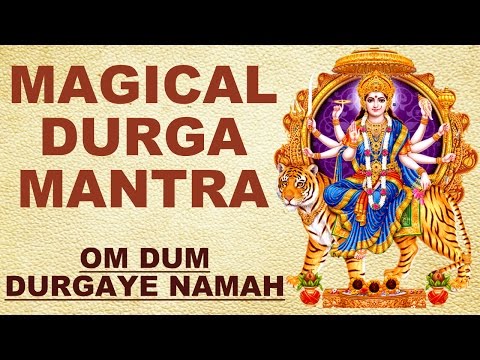 MAGICAL DURGA MANTRA : OM DUM DURGAYE NAMAH : FOR POWER & PROTECTION : INSTANT RESULTS !