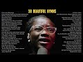 50 Beautiful Hymns For Relaxing Prayer Best Hymns Compilation Live Rebroadcast