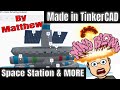 Tinkercad Space Station Wizard Library By Matthew Designer Showcase