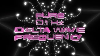 Pure 0.1 Hz Delta Wave Frequency