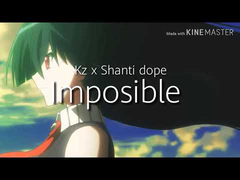 Nightcore - Imposible (Kz X Shanti dope)