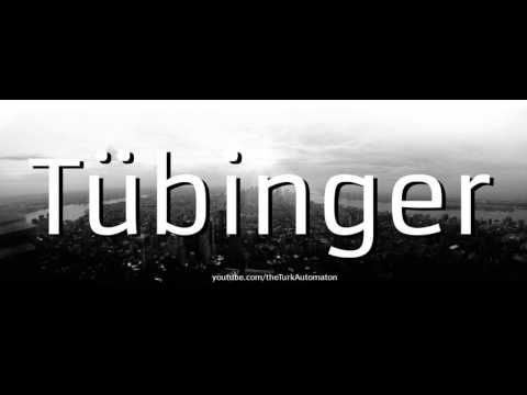How to Pronounce Tübinger in German