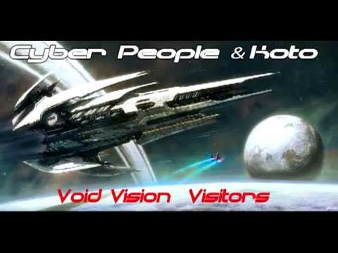Cyber People & Koto - Void Vision & Visitors Remix
