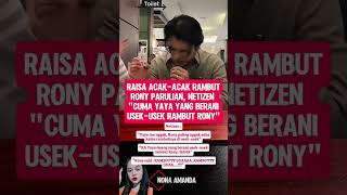 Download lagu Raisa acak-acak rambut Rony Parulian, Netizen 'Cuma Yaya yang berani usek-usek rambut Rony' mp3