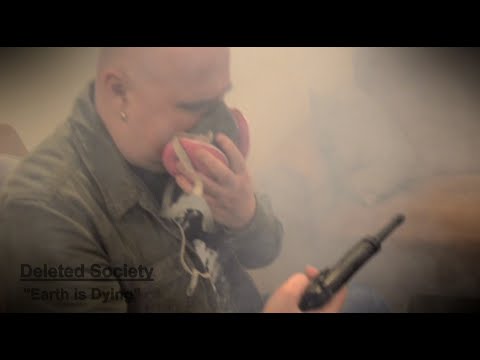 Deleted Society - Earth Is Dying (official video)