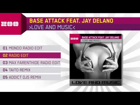 Base Attack Feat. Jay Delano - Love And Music (Radio Edit)