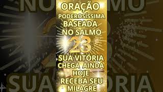🟡🟡A ORAÇÃO QUE ATRAI VITÓRIAS URGENTES —SALMO 23 REVELADO! #oraçãopoderosa #salmo23 #oração #milagre