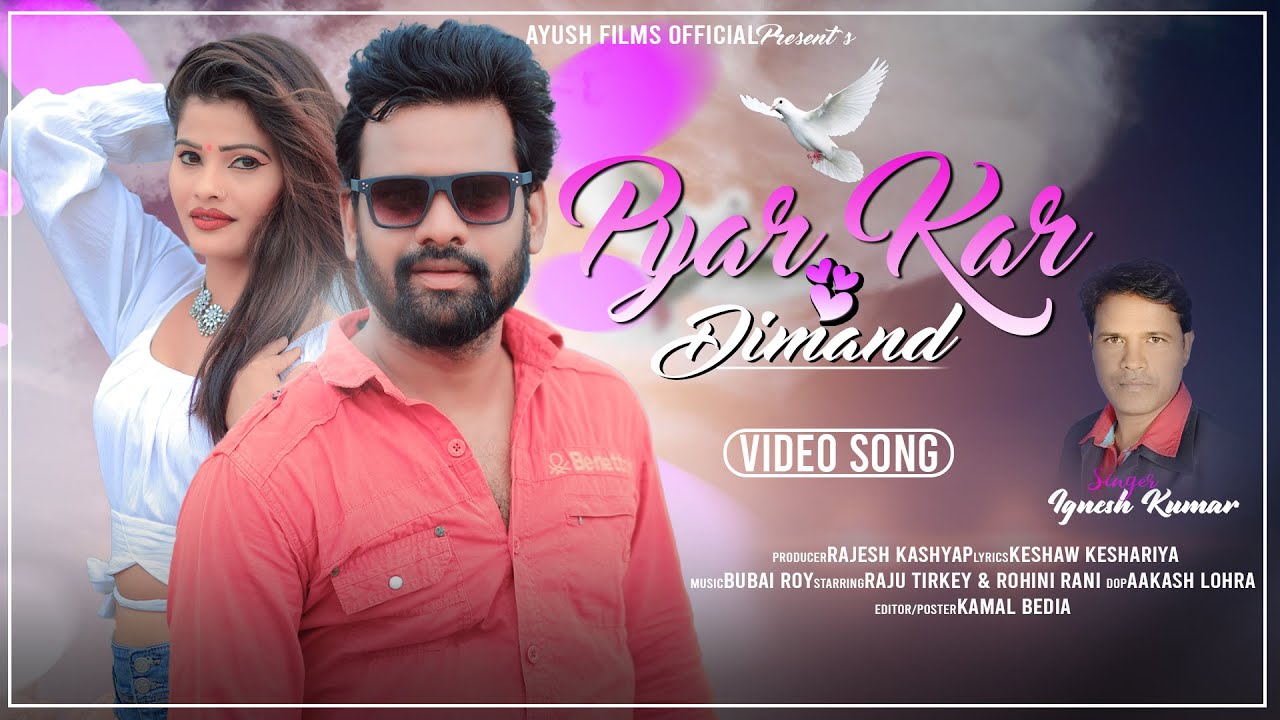 Pyar Kar Dimand / Singer ignesh kumar // New Nagpuri 2024 // Ft Raju tirkey