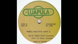 Dr Nashil Pichen Kazembe ‎– Nshili Malonda Pt 