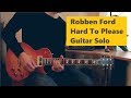 Robben Ford - "Hard To Please" (guitar solo cover)
