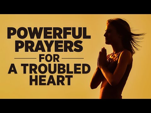 Listen To This When Trouble Weighs You Down | Blessed Prayers To Heal & Uplift A Heavy Heart