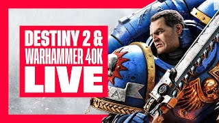 Destiny 2 & Warhammer 40K Space Marine II