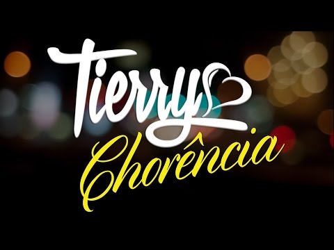 Tierry - Chorência (Clipe Oficial)