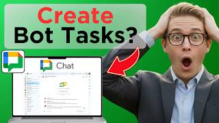 How to Create Tasks Using Bots in Google Chat (Full Guide 2026)