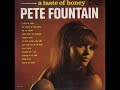 Pete Fountain - A Taste of Honey (Full LP)