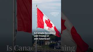 Is Canada becoming anti-Trump or anti-American?