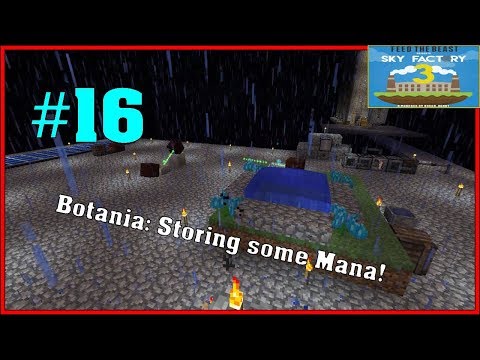 Sky Factory 3 Part 16 - Botania: Storing some Mana!