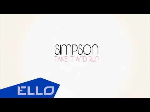 Simpson - Take it and run (lyrics) / ELLO World /