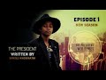 THE PRESIDENT//Episode01-Season01 (introduction)