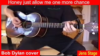 Honey just allow me one more chance | Jens Stage | Bob Dylan cover | jensstagemusic |