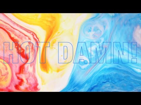 Hot Damn! (Official Lyric Video)