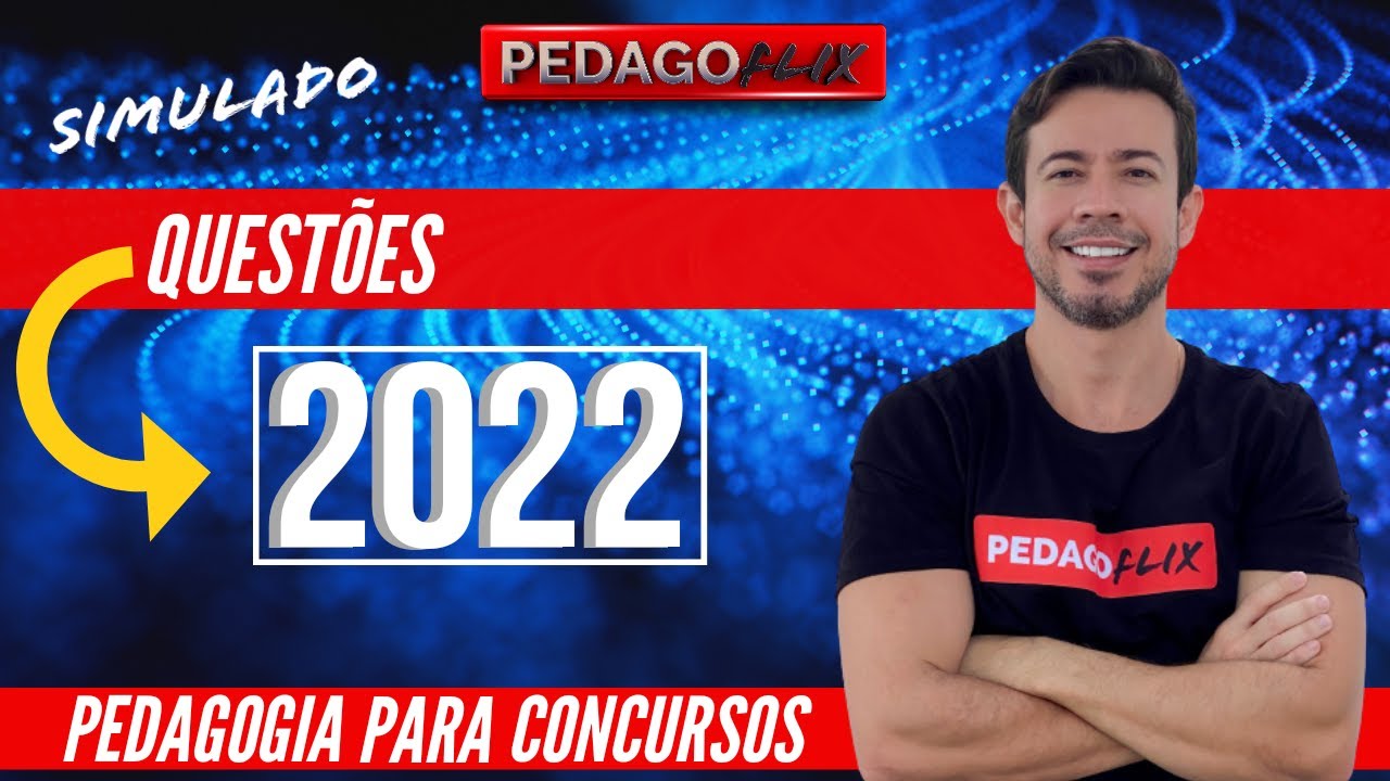 PEDAGOGIA - QUESTÕES DE PROVAS DE 2022