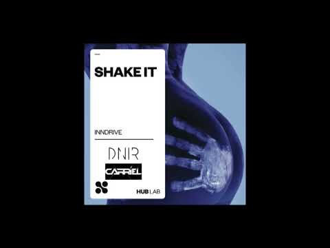 INNDRIVE – Shake It (DNIR, CARRIEL Remix)
