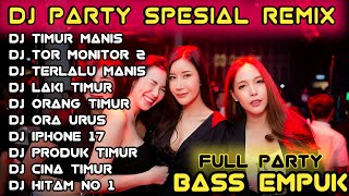 Download lagu DJ PARTY SPESIAL REMIX 🎶 DJ TIMUR PALING MANIS FULL PARTY BASS EMPUK COCOK BUAT MALAM TAHUN BARU mp3