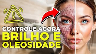 Como Cuidar da Pele Oleosa e Controlar o Brilho? Rotina de Skincare Para Pele Oleosa