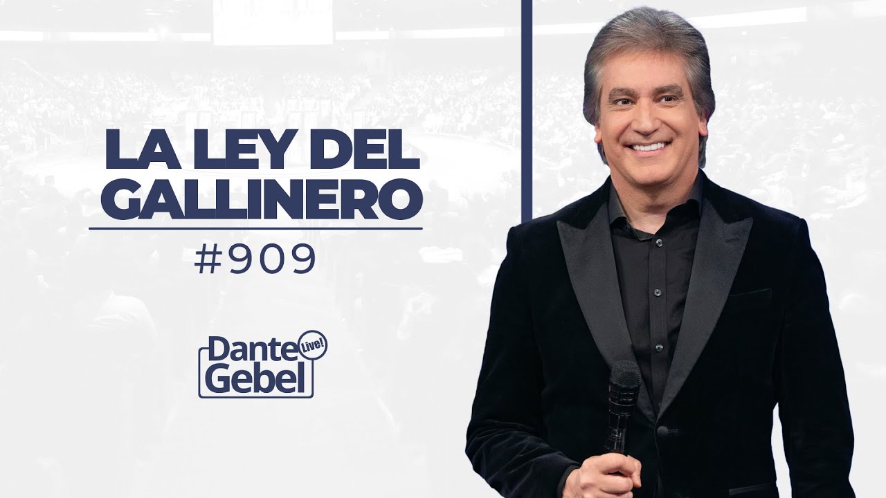 Dante Gebel #909 | La ley del gallinero