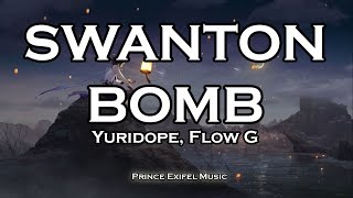 Download lagu Swanton Bomb - Yuridope, Flow G (Lyric Video) mp3