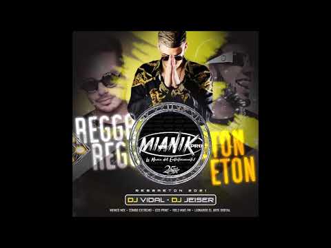 REGGAETON 2021 MIANIK PRO DJ VIDAL DJ JEISER