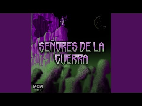 SEÑORES DE LA GUERRA
