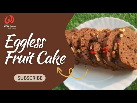 Eggless fruit cake. Easy, simple & best fruit cake recipe.