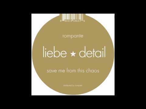 Rompante - Save Me From This Chaos / Liebe Detail 40