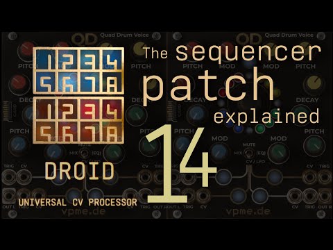 DROID Episode 14 - The sequencer patch explained