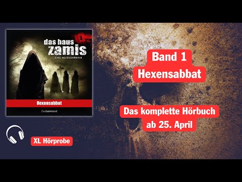 XL Hörprobe - DAS HAUS ZAMIS Hörbuch Band 1: „Hexensabbat“