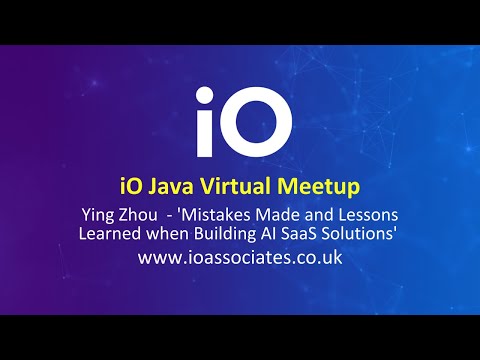 iO Java Virtual Meetup - Mistakes Made and Lessons Learned when Building AI SaaS Solutions