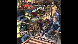 Human CropCircles - The Sicknes (ft. CES CRU)