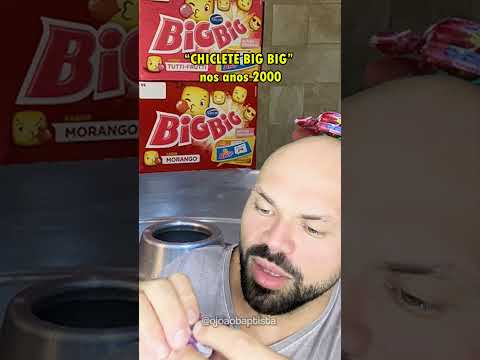 "CHICLETE BIG BIG" nos anos 2000 #shorts