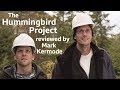 The Hummingbird Project reviewed by Mark Kermode