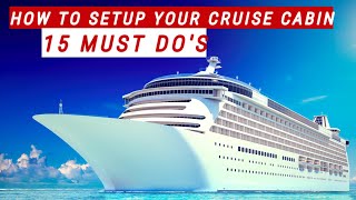 HOW TO SETUP YOUR CRUISE CABIN  l 15 MUST DO'S