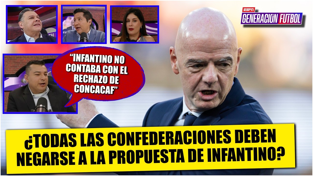 Golpe para INFANTINO: UEFA y CONCACAF dicen NO ¿Sigue siendo viable proyecto de FIFA? | Generación F