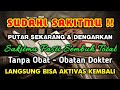 SEGERA USIR SAKITMU SEKARANG JUGA ️Cukup Putar Dengarkan Sebentar Saja Doa Sembuh Dari Penyakit