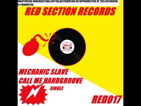 Mechanic Slave - Call Me Hardgroove (Original Mix)