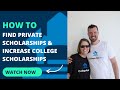 How to Find Private Scholarships & Increase College Scholarships