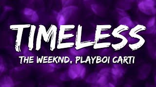 Download lagu The Weeknd, Playboi Carti - Timeless (Lyrics) mp3