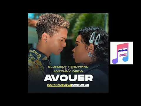 Blondedy Ferdinand "Avouer" Ft Antonny Drew - Audio Official