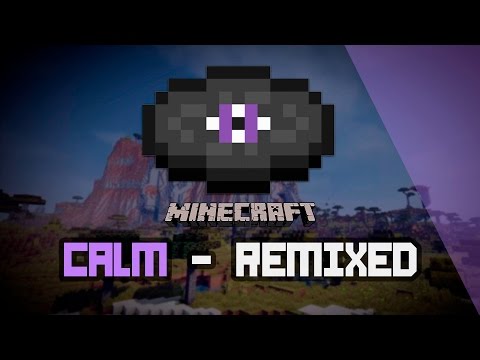 CALM - Kime Remix [Minecraft Soundtracks]